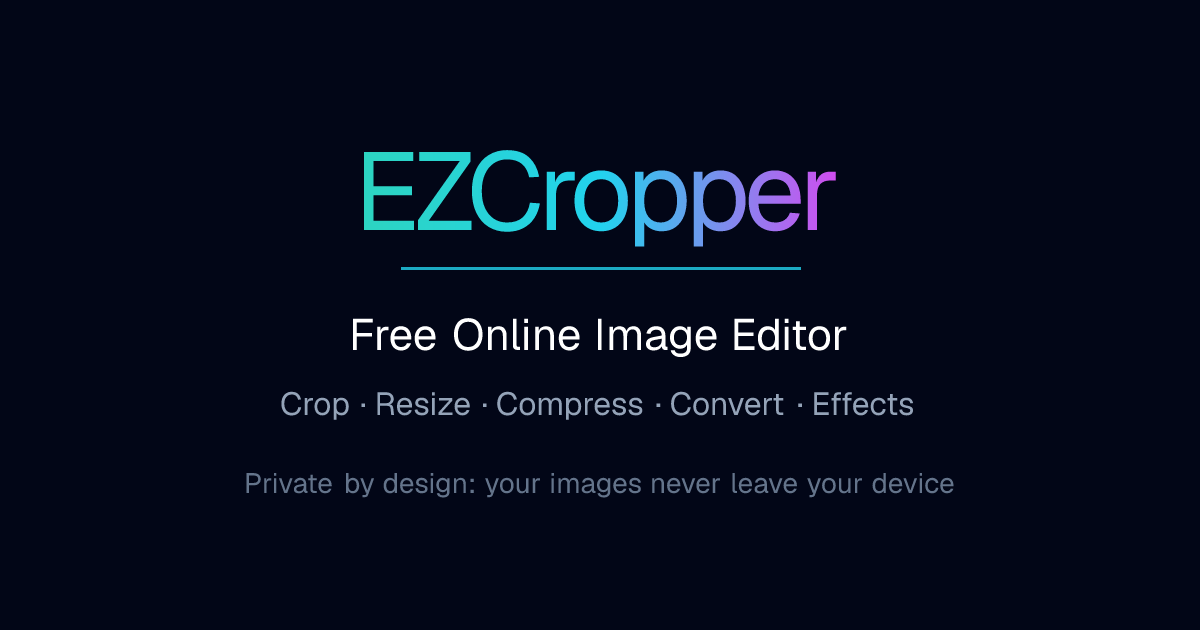 EZCropper - Free, Fast & Private Online Image Editor